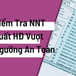Tổng cục Thuế chỉ đạo kiểm tra NNT xuất hóa đơn vượt ngưỡng an toàn
