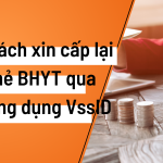 Cách xin cấp lại thẻ BHYT qua ứng dụng VssID