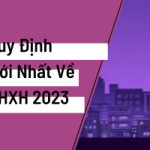 Quy Định Mới Nhất Về Bảo Hiểm Xã Hội Năm 2023