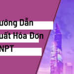 Hướng Dẫn Xuất Hóa Đơn Trên Phần Mềm VNPT