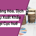 Nguyên tắc khấu trừ thuế và hoàn thuế giá trị gia tăng đối với hàng hóa, dịch vụ xuất khẩu tại Cục thuế